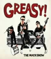 MACKSHOW／GREASY！