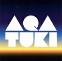 AQATUKI／AQATUKI