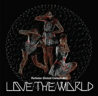 Perfume／Perfume　Global　Compilation　LOVE　THE　WORLD