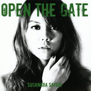 菅原紗由理／Open　The　Gate