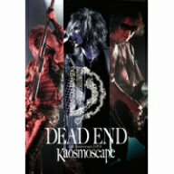 デッド・エンド／DEAD　END　25th　Anniversary　LIVE“Kaosmoscape”at　渋谷公会堂　2012．09．16