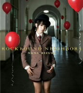 水樹奈々／ROCKBOUND　NEIGHBORS（初回限定盤）（Blu−ray　Disc付）