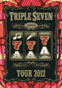 AAA／AAA　TOUR　2012−777−TRIPLE　SEVEN