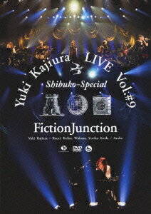 Yuki　Kajiura　LIVE　vol．＃9“渋公Special”