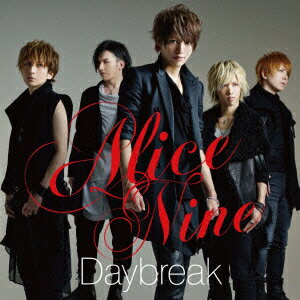 Alice　Nine／Daybreak（初回限定盤）（DVD付）
