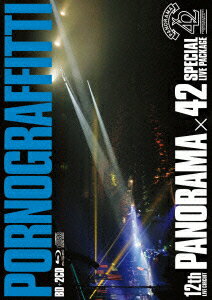 ポルノグラフィティ／12th　LIVE　CIRCUIT“PANORAMA×42”SPECIAL　LIVE　PACKAGE（Blu−ray　Disc）