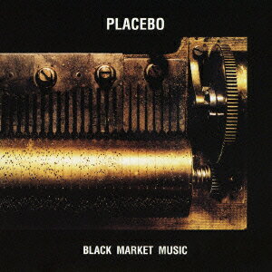 プラシーボ／ブラック・マーケット・ミュージック