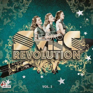 オムニバス／Electro　Swing　Revolution　vol．3