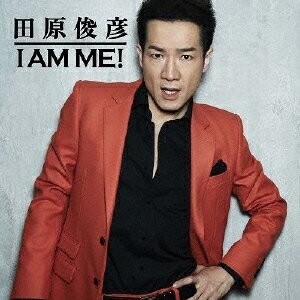 田原俊彦／I　AM　ME！