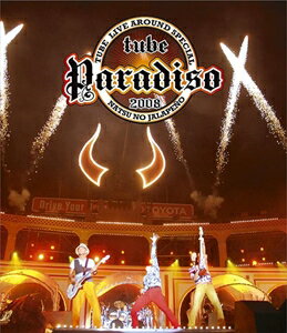 TUBE／TUBE　Live　Around　Special　2008　Paradiso〜夏のハラペーニョ〜（Blu−ray　Disc）