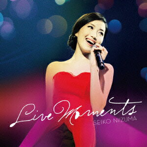 新妻聖子／LIVE　MOMENTS