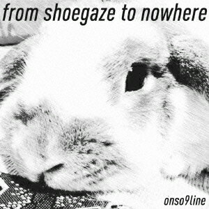 音速ライン／from　shoegaze　to　nowhere