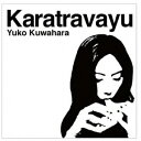 Yuko　Kuwahara／Karatravayu