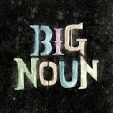 BIGNOUN／BIGNOUN