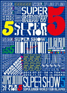 SUPER　JUNIOR／SUPER　JUNIOR　WORLD　TOUR　SUPER　SHOW5　in　JAPAN（初回限定盤）