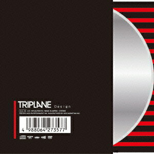 TRIPLANE／Design（初回限定盤）（DVD付）