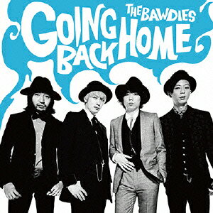 BAWDIES／GOING BACK HOME（初回限定盤）（DVD付）