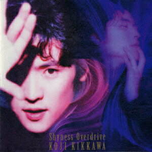 吉川晃司／Shyness　Overdrive[SHM-CD]