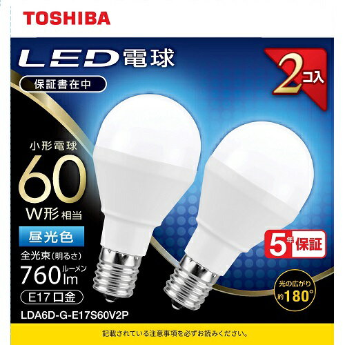 東芝 TOSHIBA LDA6D-G-E17S60V2P LED小形電球形 2本パック(昼光色) E17口金 60W形相当 760lm LDA6DGE17S60V