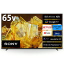 【標準設置料金込】【長期保証付】ソニー SONY XRJ-65X90L BRAVIA 4K液晶テレビ 4Kチューナー内蔵 65V型 XRJ65X90L