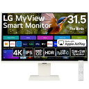 楽天イーベストPC・家電館LGエレクトロニクス LG 32SR83U-W LG MyView Smart Monitor 31.5型 4KwebOS搭載ディスプレイ 32SR83UW