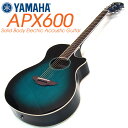 ヤマハ エレアコ YAMAHA APX600 OBB アコースティックギター【ストラップ ピック2枚 ケーブルプレゼント！】【オリエンタルブルーバースト】【アコギ初心者】【98765】