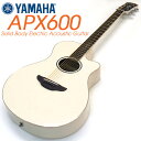 ヤマハ エレアコ YAMAHA APX600 VW アコースティックギター【ストラップ ピック2枚 ケーブルプレゼント！】【ヴィンテージホワイト】【アコギ初心者】【98765】