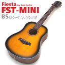 アコースティックギター ミニギター アコギ ミニ FIesta by Aria FST-MINI BS ブラウンサンバースト フィエスタ アリ…