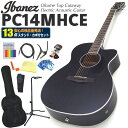エレアコ アコースティックギター 初心者セット Ibanez アイバニーズ PC14MHCE WK 入門 13点 セット エレクトリック 