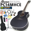 エレアコ アコースティックギター 初心者セット Ibanez アイバニーズ PC14MHCE WK 入門 17点 セット エレクトリック 