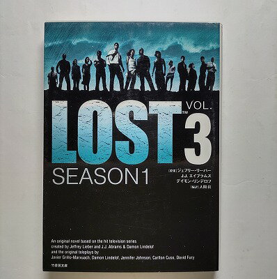 Lost　season　1 vol．3 竹書房 ジェフリ-・リ-バ- ジェフリ－・リ－バ－、ジェフリ－・エ－ブラムズ ..