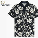 【ポイント最大47倍お買い物マラソン】フレッドペリー FRED PERRY ボタニカル プリント ポロシャツ Botanical Print Polo Shir...