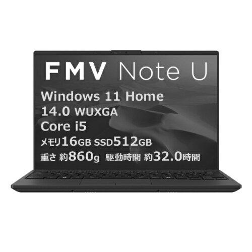 FUJITSU 富士通 FMVU500K3B 富士通 ノートPC FMV Note U Windows 11 Home 14.0型（インチ） Core i5 メモリ16GB SSD 512GB 1920×1200 Webカメラ有り Bluetooth v5.3 Office有り 1.0kg未満 ブラック系