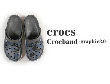 Crocs Crocband Graphic クロックバンドグラフィック 3.0 クロックス ／ クロックバンド メンズ レディース サンダル 医療 介護 病院 看護 医療用 社内 会社 仕事 ケイマン クロッグ サボ スニーカー スリッパ アウトドア 正規品 新作