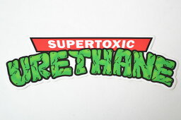 SUPER TOXIC URETHANE STICKER スーパー トキシック ウラセン ステッカー