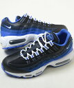 NIKE AIR MAX 95 ナイキ エア マックス 95 ブラック×ロイヤルブルー 黒×青 メンズ スニーカー dm0011-006