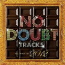 【中古】CD▼NO DOUBT TRACKS ALL STARS MIX 2012