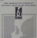【中古】CD▼THEE MICHELLE GUN ELEPHANT GRATEFUL TRIAD YEARS 1998-2002