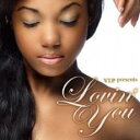 【中古】CD▼V.I.P. presents ラヴィン・ユー Lovin’You