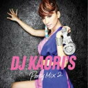 【中古】CD▼DJ KAORI’S Party Mix 2