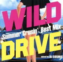 ⡼㤨֡ڥС󥻡ۡšCDWILD DRIVE Summer Crusin Best Mix 2CD 󥿥פβǤʤ18ߤˤʤޤ
