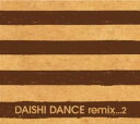 【中古】CD▼DAISHI DANCE remix...2 :2CD レンタル落ち