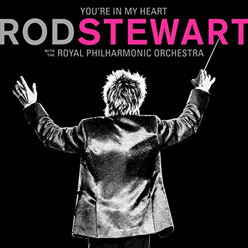 Rod Stewart ロッド・スチュワート You're In My Heart: Rod Stewart With The Royal Philharmonic Orchestra CD 輸入盤