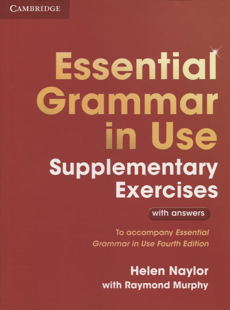Essential Grammar in Use Supplementary Exercises: Authentic Examination Papers from Cambridge English Language Assessment