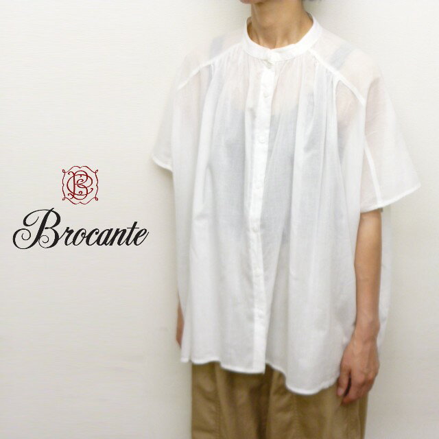 乐天商城 - 【15％オフ・クーポン対象】ブロカント Brocante シャツ ブラウス スタンドカラー ギャザー 入り ワイド シルエット コットン インド ボイル 綿 100% 半袖 フロンセシャツ 2026年春夏の新色入荷