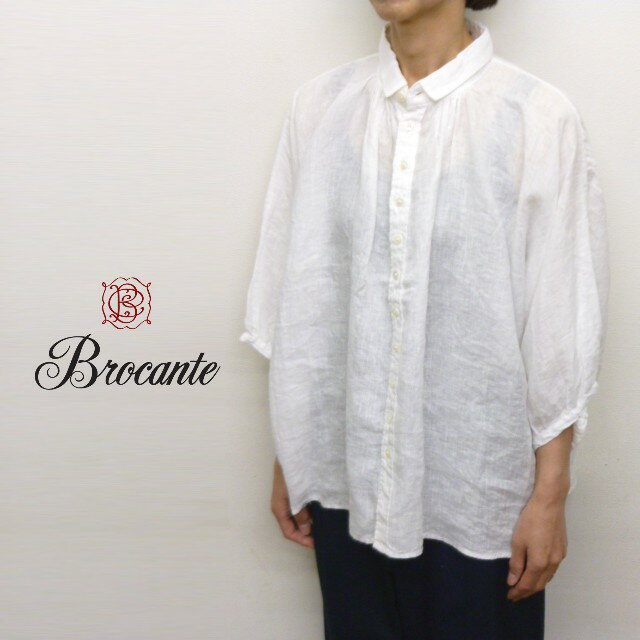 Rakuten - 【15％オフ・クーポン対象】ブロカント Brocante ドミンゴ シャツ ブラウス ドルマン スリーブ 7分袖 5分袖 ワイド シルエット ギャザー 入り 麻 100% リネン キャンバス 日本製 グランシャツ 2026年春夏の新色入荷