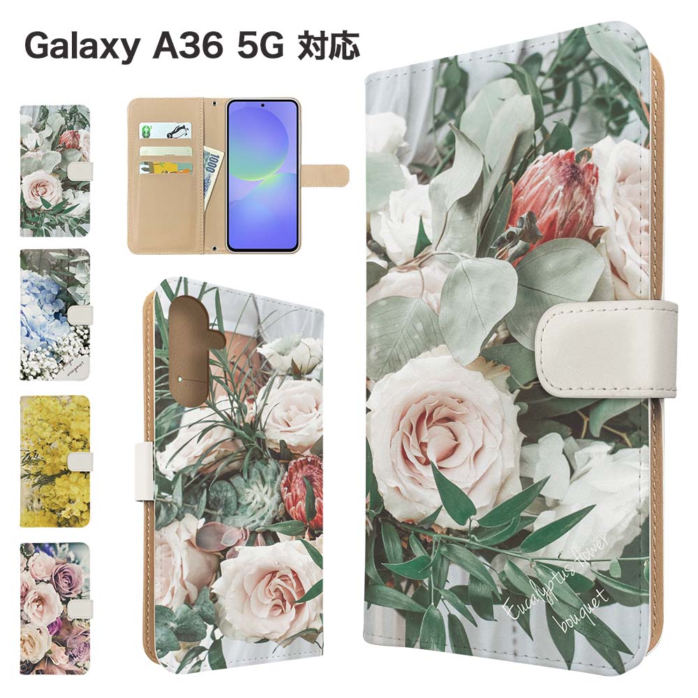 Galaxy A36 5G ケース 手帳型 ケース SC-54F スマホケース カバー 花柄 フラワー スマホカバー スマートフォン 手帳型ケース 携帯ケース galaxya36 5g ケース ギャラクシーa36 5g 携帯カバー 手帳カバー
