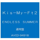 エイベックス Kis-My-Ft2 / ENDLESS SUMMER [通常盤] 【CD】 AVCD-94918 [AVCD94918]