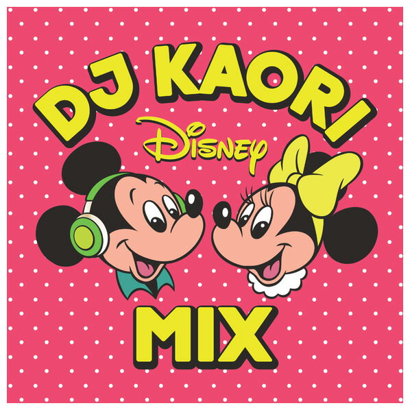 ユニバーサルミュージック V．A． / DJ KAORI DISNEY MIX 【CD】 UWCD-1091 [UWCD1091]