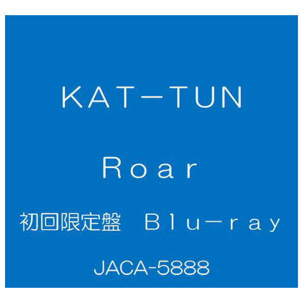 ソニーミュージック KAT-TUN / Roar [初回限定盤 Blu-ray] 【CD+Blu-ray】 JACA-5888 [JACA5888]